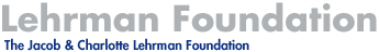 The Jacob & Charlotte Lehrman Foundation